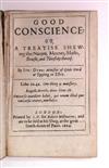 DYKE, JEREMIAH. Good Conscience; or, A Treatise shewing the Nature, Meanes, Marks, Benefit, and Necessity thereof.  1624